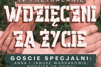 Thumbnail for the post titled: Wdzięczni za życie