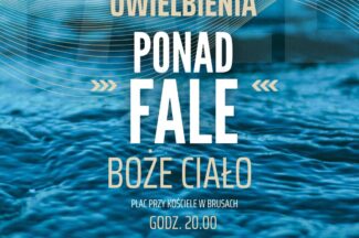 Thumbnail for the post titled: Koncert uwielbienia w Brusach.